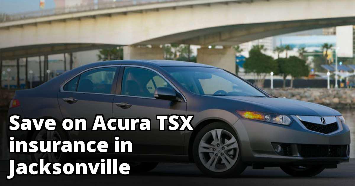 Jacksonville Florida Acura TSX Insurance Rates