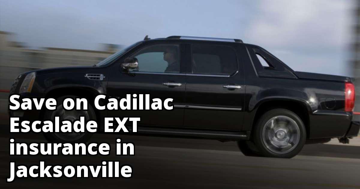 Cheap Rates for Cadillac Escalade EXT Insurance in